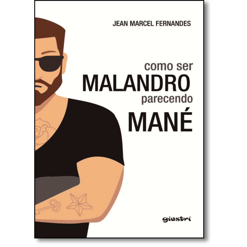 Como Ser Malandro Parecendo Mané