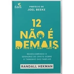 12 Não é Demais | Randall Hekman