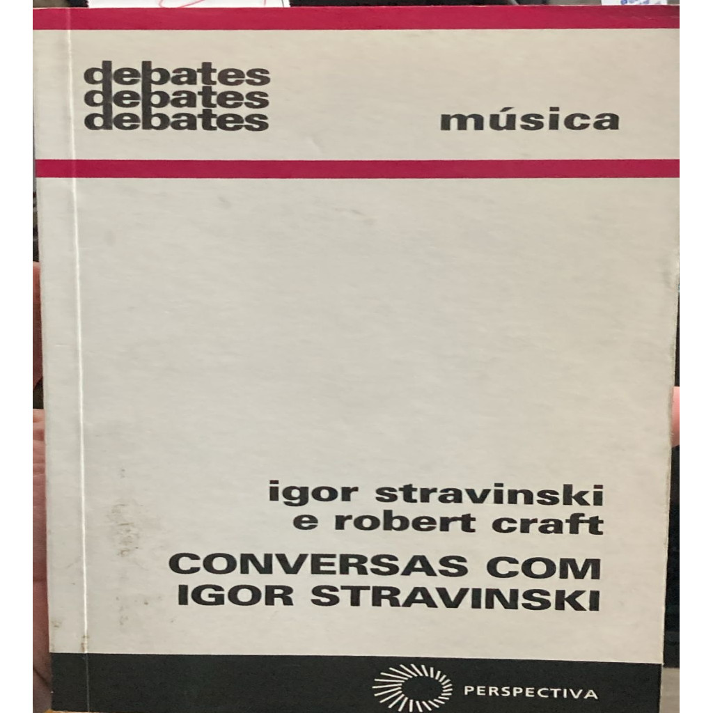 Conversas com Igor Stravinski autor Igor Stravinski e Robert Craft