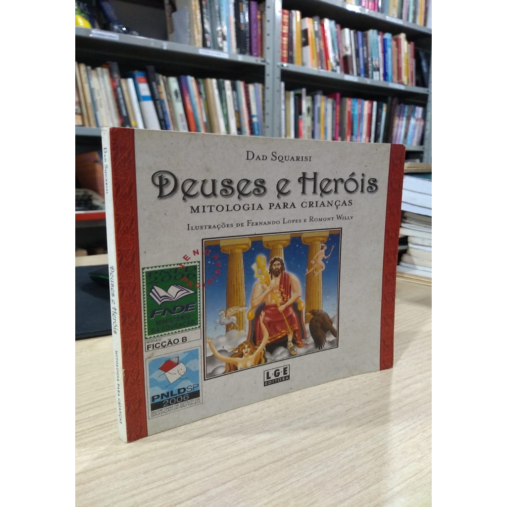 DEUSES E HEROIS: MITOLOGIA PARA CRIANÇAS autor DAD SQUIRISI