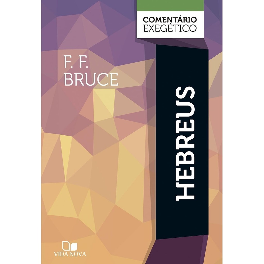 Hebreus: Comentário Exegético | F. F. Bruce em Oferta na Shopee