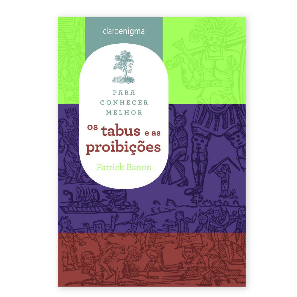 Para Conhecer Melhor os Tabus e as Proibições - Claro Enigma