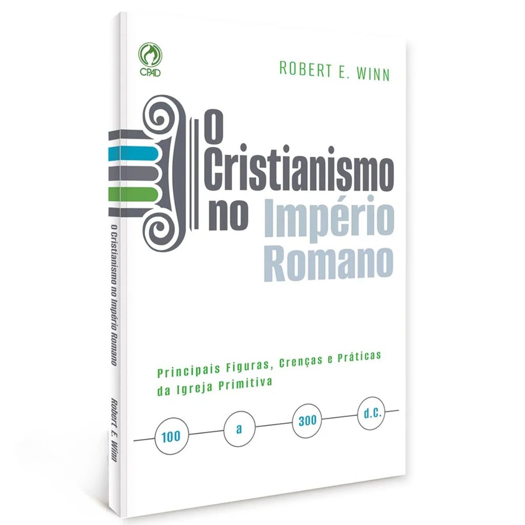 O Cristianismo no Império Romano | Robert E. Winn