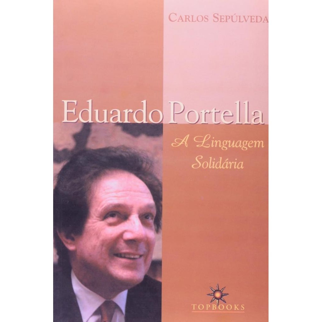 Livro EDUARDO PORTELA A LINGUAGEM SOLIDARIA