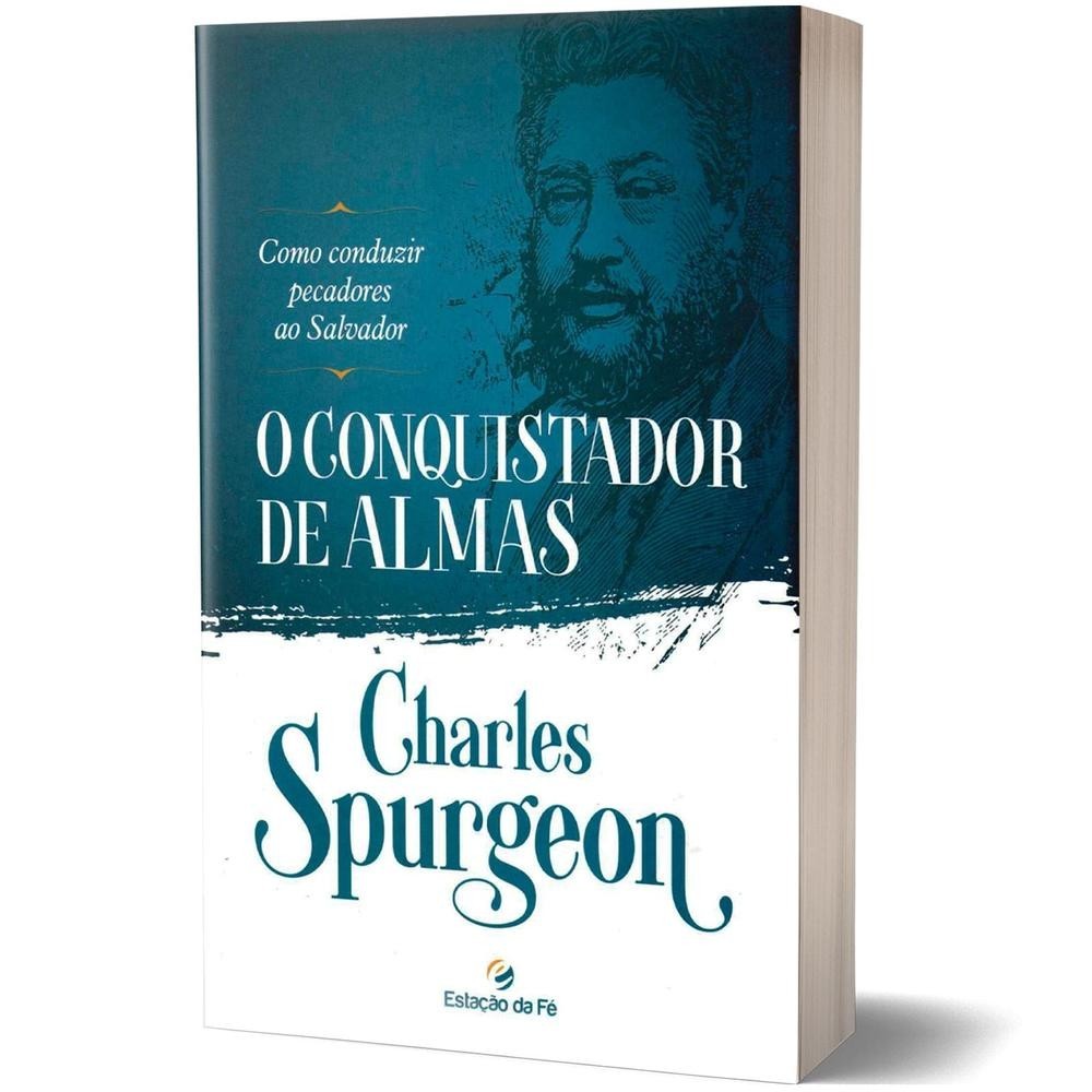 Livro O Conquistador De Almas - Charles Spurgeon