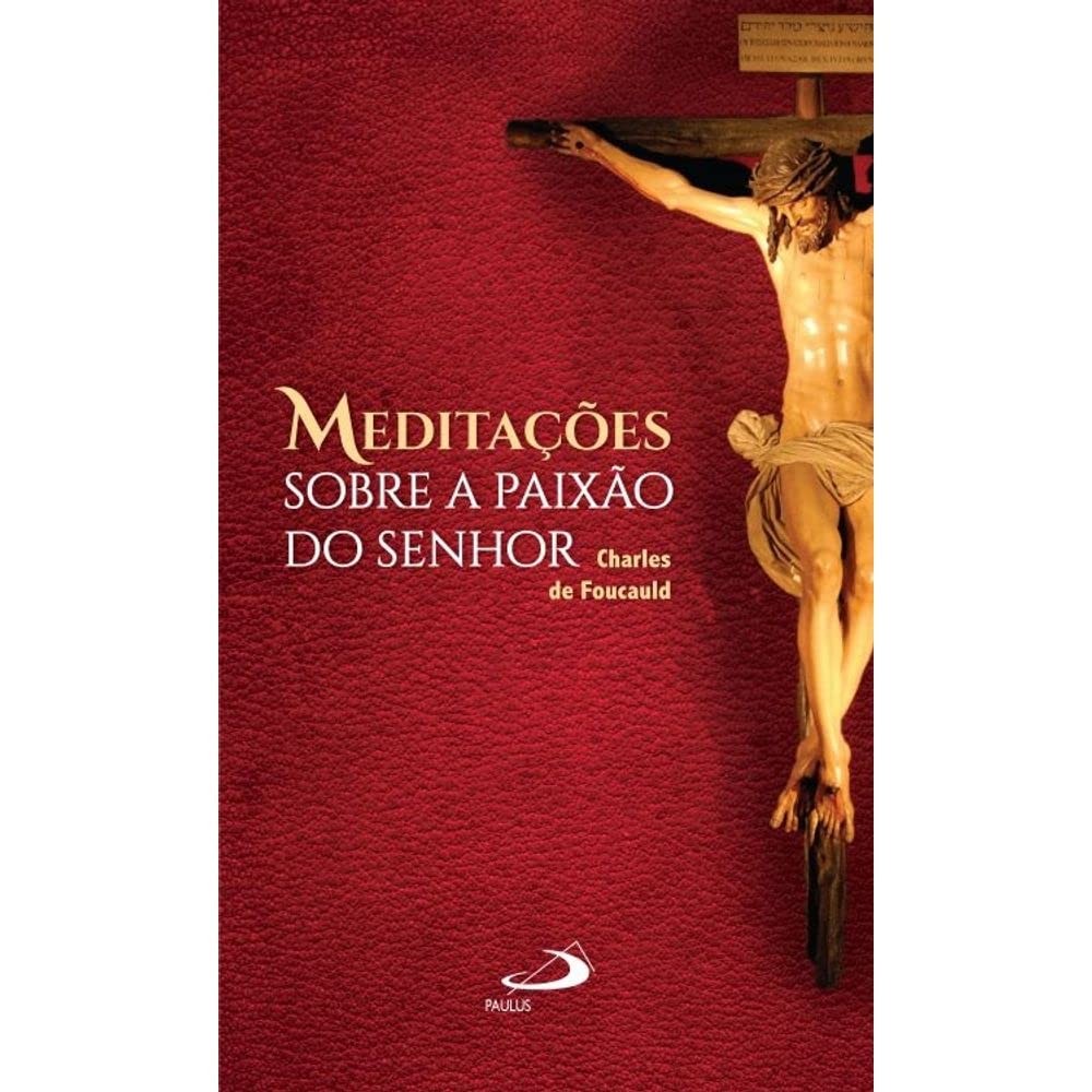Imagem Meditações Sobre a Paixão do Senhor Charles de Foucald