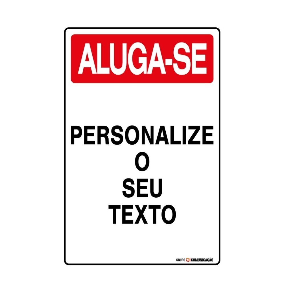 Placa De Sinalização Aluga-se Personalizada Com Seu Texto 20x30 Qi Comunicação - Q1P imobiliária Imóvel