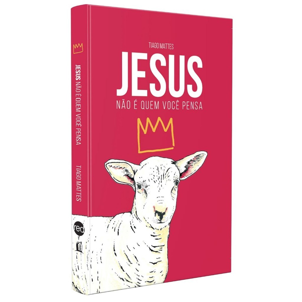 Livro Jesus não é quem você pensa | Capa Dura | Tiago Mattes