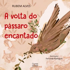 Livro Literatura infantil A volta do pássaro encantado