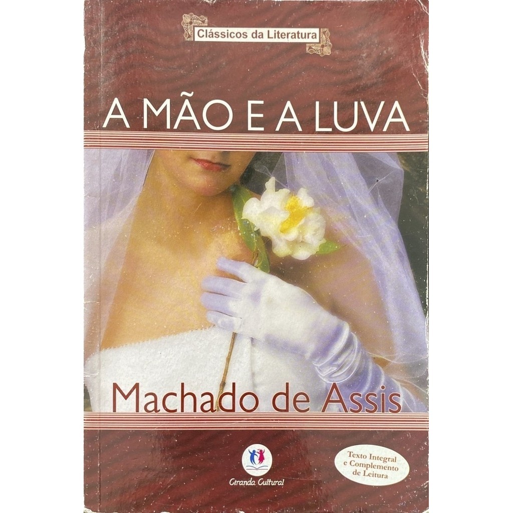 A Mão e a Luva - autor Machado de Assis - ( livro usado )