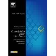 O Verdadeiro Valor do Cliente- Marketing Individual autor Clovis Corrêa da Costa