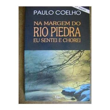Na Margem do Rio Piedra Eu Sentei e Chorei autor Paulo Coelho