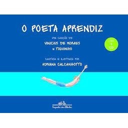 O poeta aprendiz - C/ CD autor Vinicius de Moraes e Toquinho; Adriana Calcanhoto;