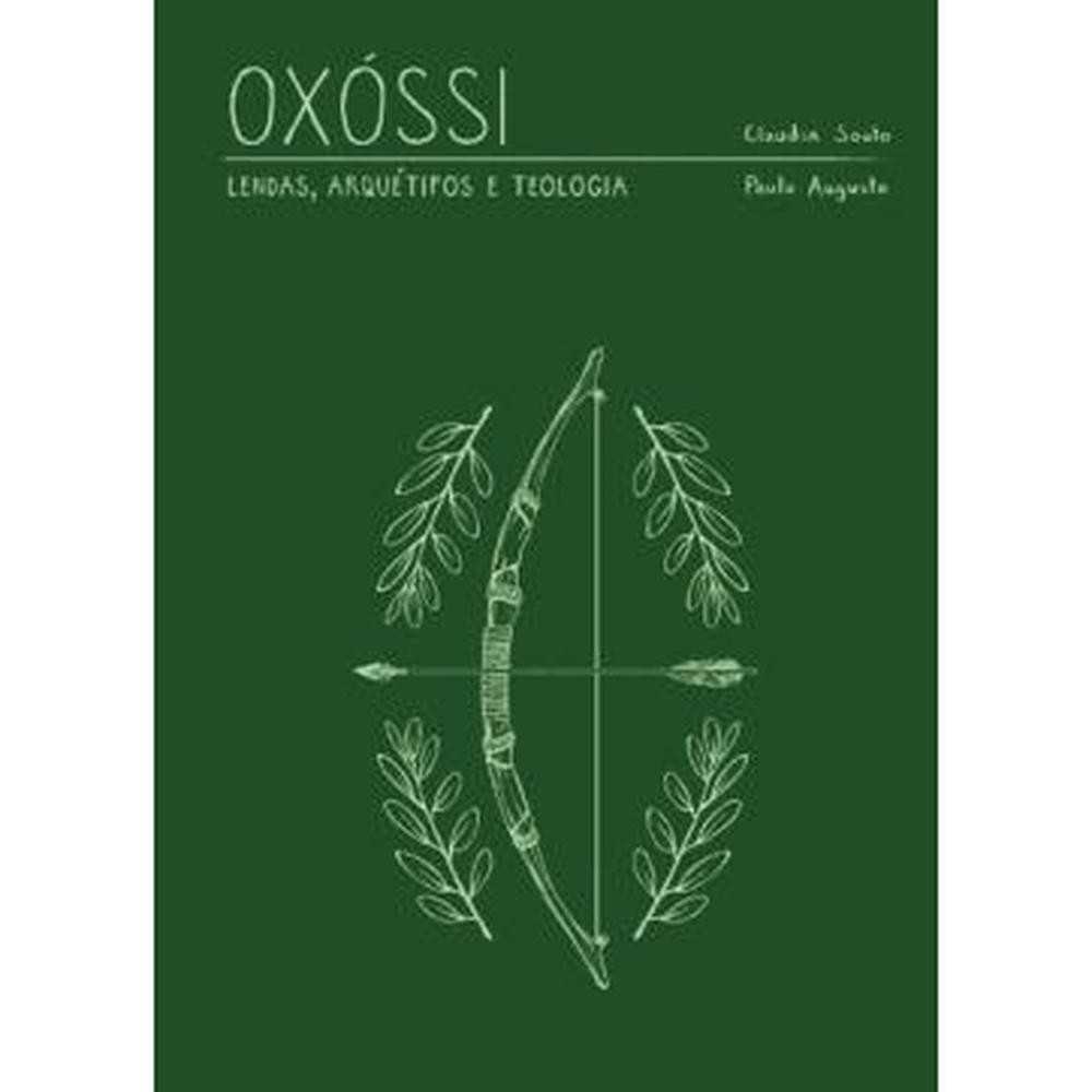 Oxossi - Lendas, Arquetipo E Teologia
