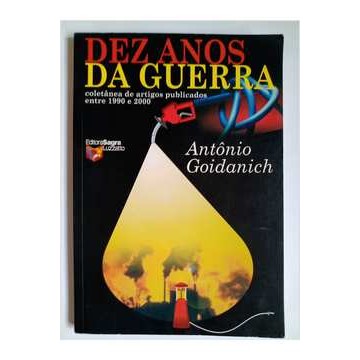 Dez Anos da Guerra de Antônio Goidanich 7202332