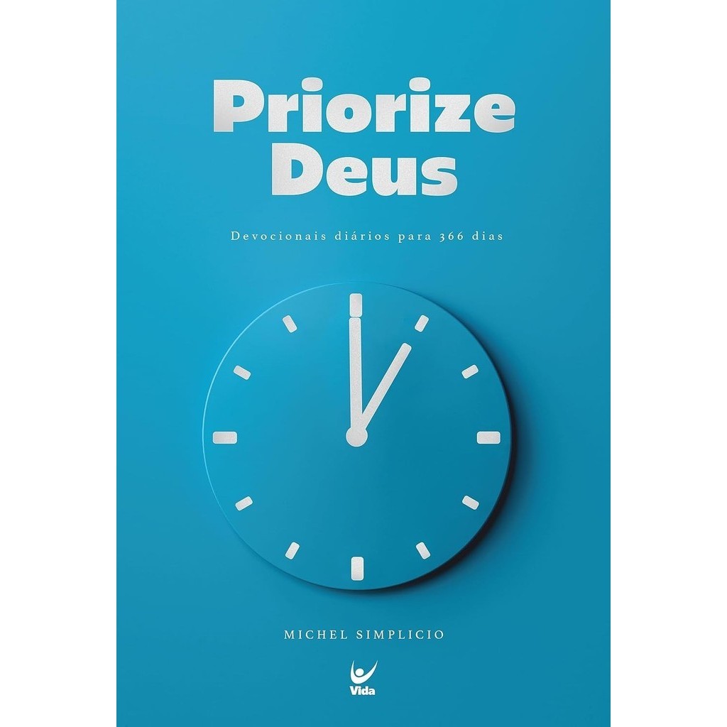 Priorize Deus: Devocionais Diários Para 366 Dias | Michel Simplicio em Oferta na Shopee
