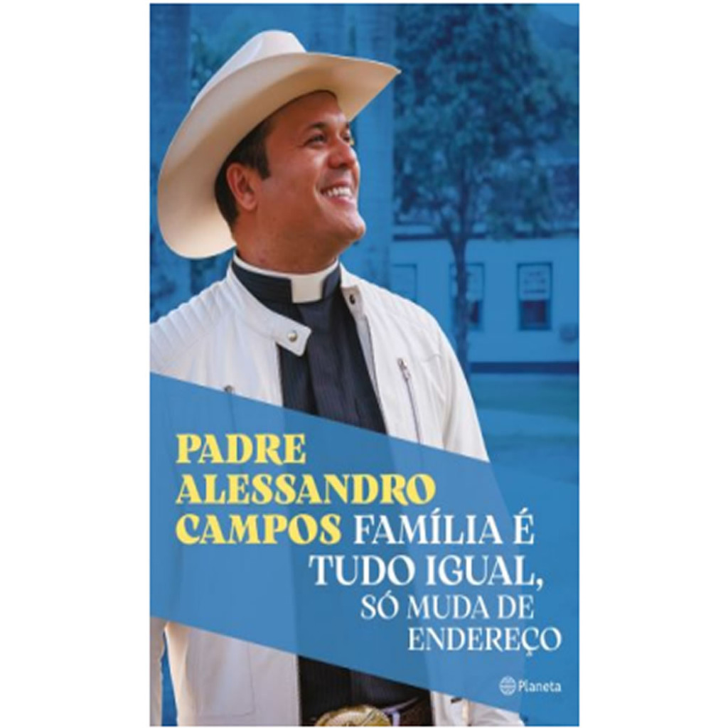 FAMÍLIA É TUDO IGUAL, SÓ MUDA DE ENDEREÇO O NOVO LIVRO DO PADRE ALESSANDRO CAMPOS em Oferta na Shopee