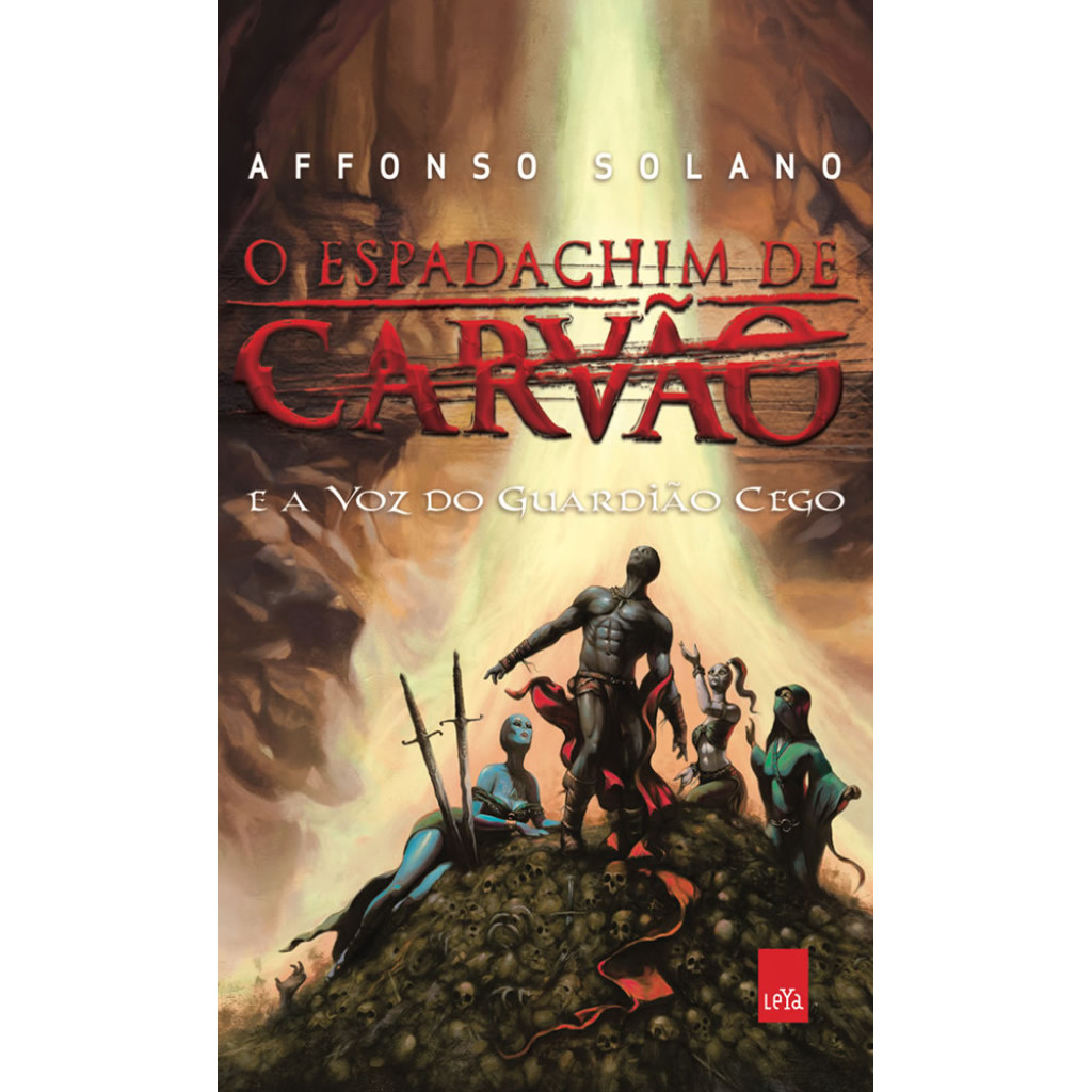 O ESPADACHIM DE CARVÃO E A VOZ DO GUARDIÃO CEGO - Books & Magazines
