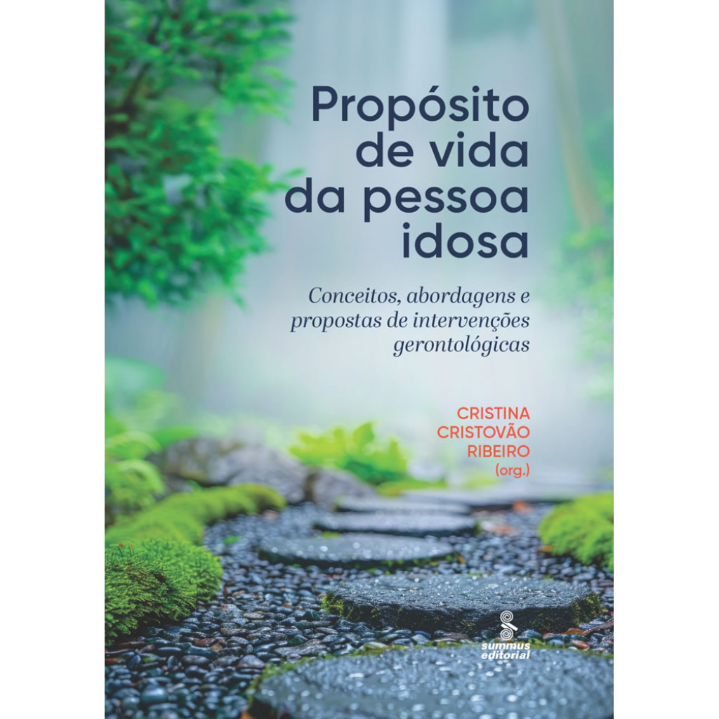 PROPÓSITO DE VIDA DA PESSOA IDOSA CONCEITOS, ABORDAGENS E PROPOSTAS DE INTERVENÇÕES GERONTOLÓGICAS