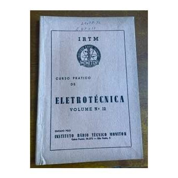 Curso Prático de Eletrotécnica Vol. 12 autor Instituto Rádio Técnico