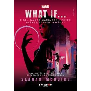 What if… e se… Wanda Maximoff e Peter Parker fossem irmãos?