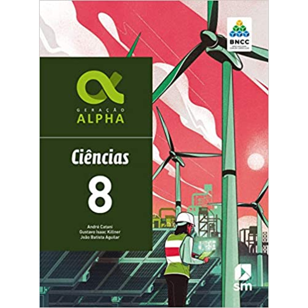 GERACAO ALPHA BNCC   CIENCIAS   8 ANO   EF II   2019