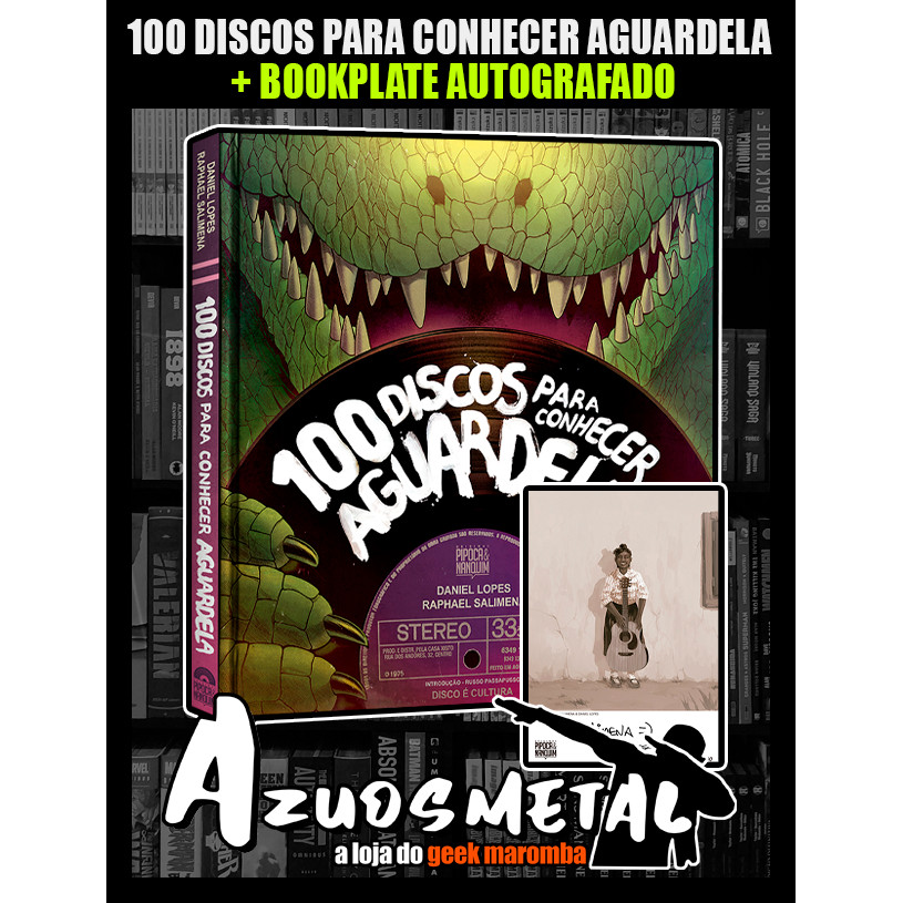 100 Discos para Conhecer Aguardela + Bookplate Autografado [Pipoca e Nanquim]