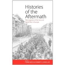 Histories Of The Aftermath - The Legacies Of The Second World War In Europe de Frank Biess - Robert G. Moeller 7252288