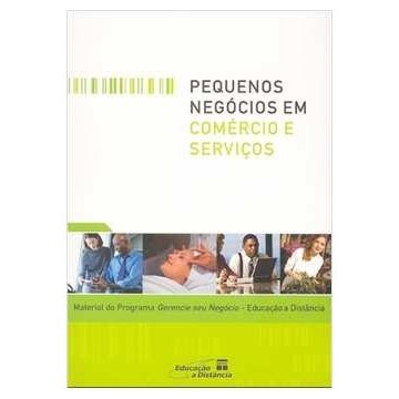 Pequenos negócios em comércio e serviços autor Vário autores