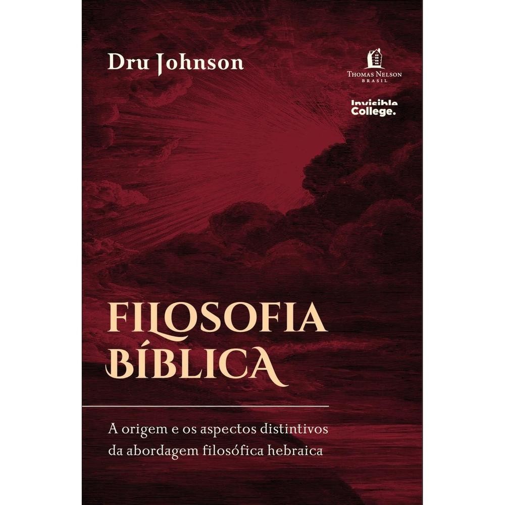 Filosofia Bíblica - Thomas Nelson Brasil