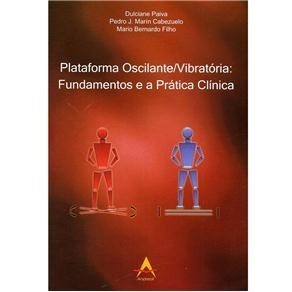PLATAFORMA OSCILANTE/VIBRATORIA: FUNDAMENTOS E A PRATICA CLINICA