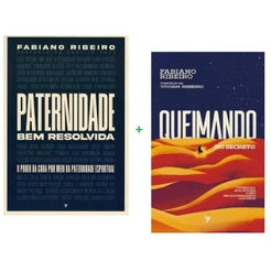Kit 2 Livros Fabiano Ribeiro | Paternidade Bem Resolvida + Queimando no Secreto | Inspire