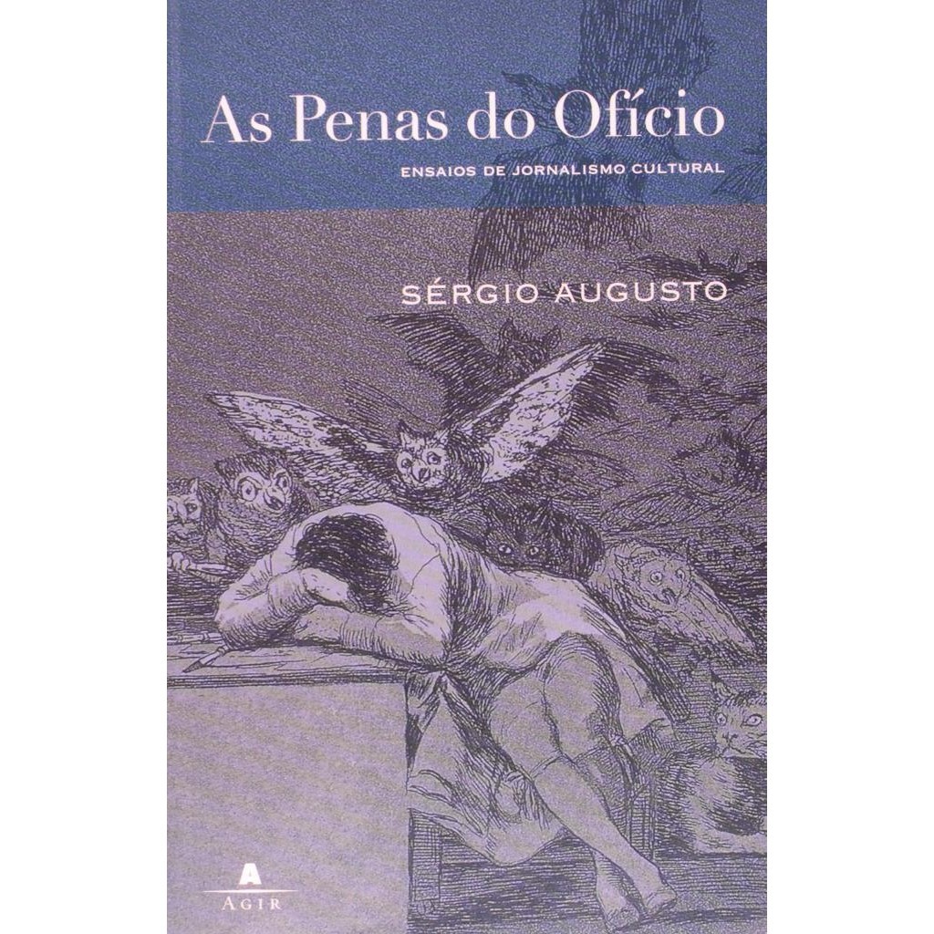 Livro: As Penas do Ofício: Ensaios de Jornalismo Cultural Autor: Sérgio Augusto Pinto (Novo, Lacrado)