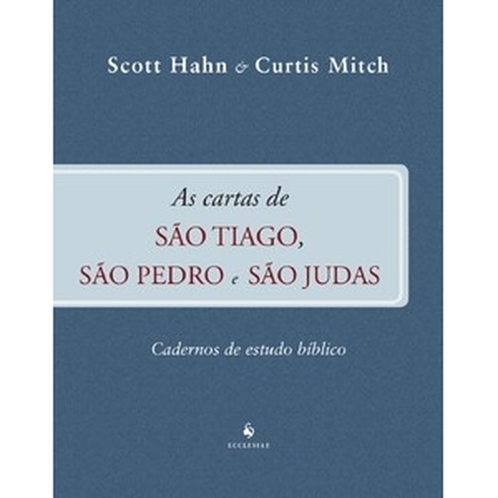 As cartas de São Tiago, São Pedro e São Judas - Cadernos de Estudo Bíblico