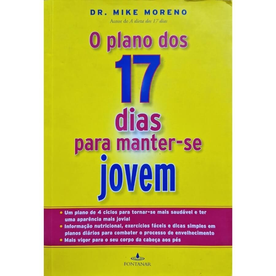Livro Físico O Plano dos 17 Dias Para Manter-se Jovem: Um Plano de 4 Ciclos para Tornar-se Mais Saudável Dr. Mike Moreno