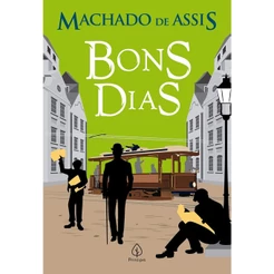 Bons Dias | Machado de Assis