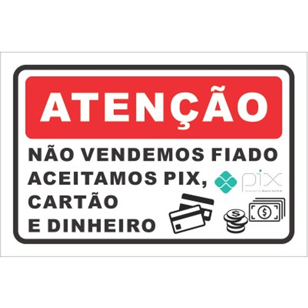 Placa  Atenção  Não  Vendemos  Fiado   Pix  Cartão  Dinheiro