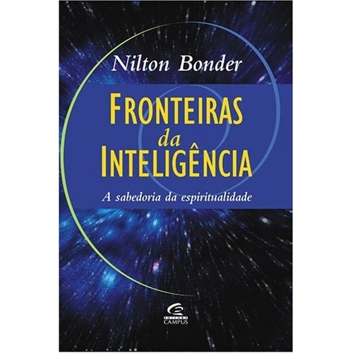 Livro Fronteiras Da Inteligência: A Sabedoria Da Espiritualidade de Nilton Bonder 7246239
