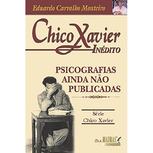 CHICO XAVIER - INEDITO