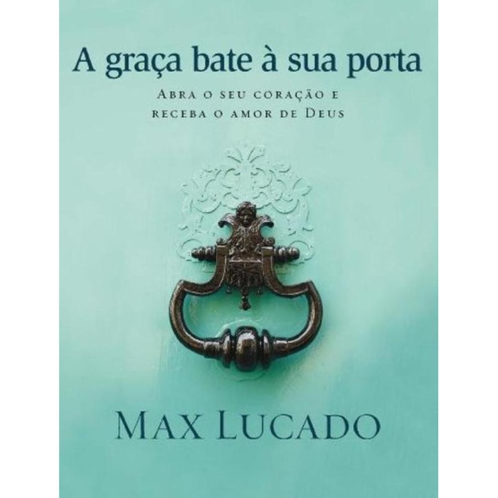 A graça bate à sua porta - Thomas Nelson Brasil