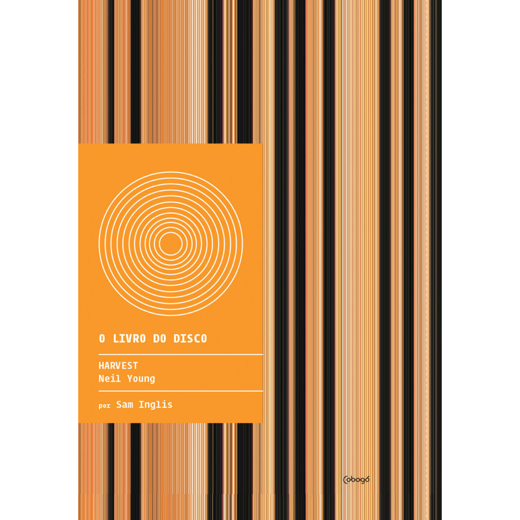 Harvest – Neil Young - Editora Cobogó