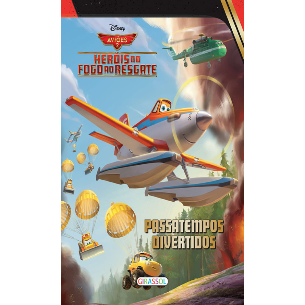 DISNEY   PASSATEMPOS DIVERTIDOS   AVIÕES 2   HERÓIS DO FOGO AO RESGATE