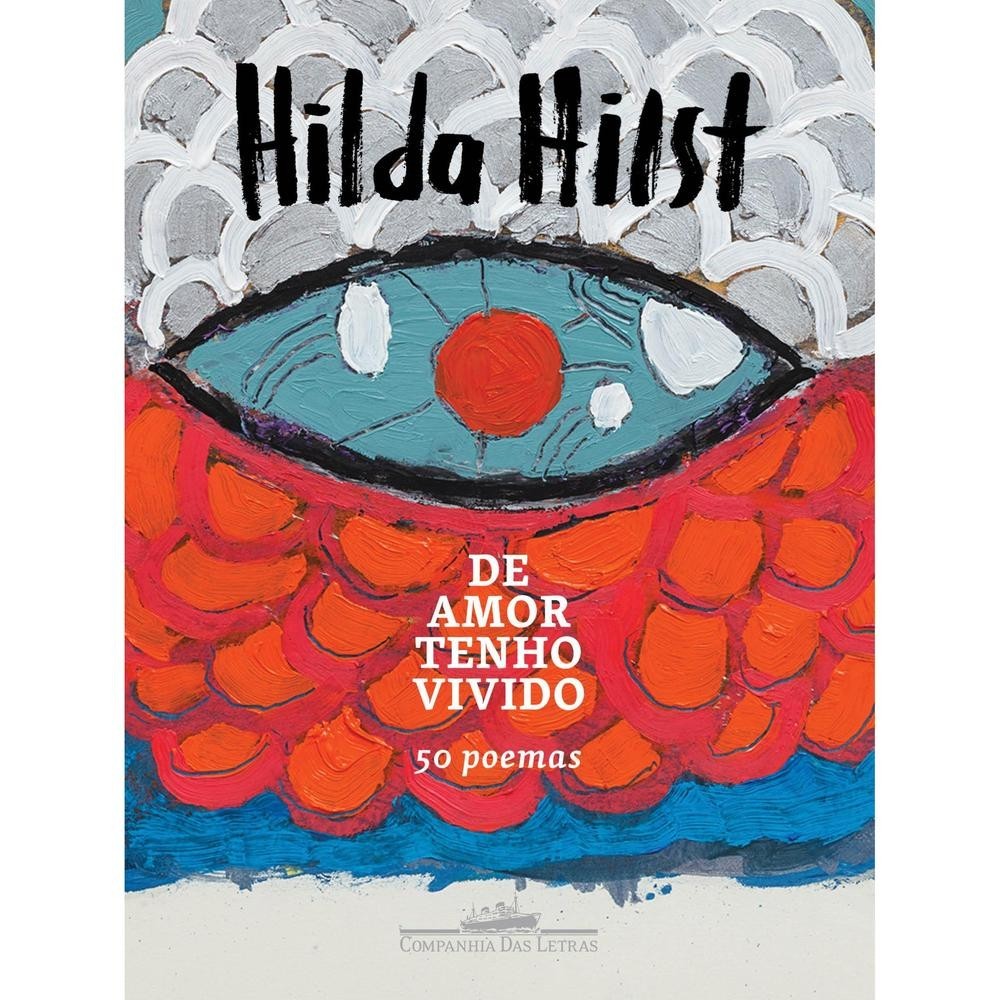 De amor tenho vivido - Companhia das Letras