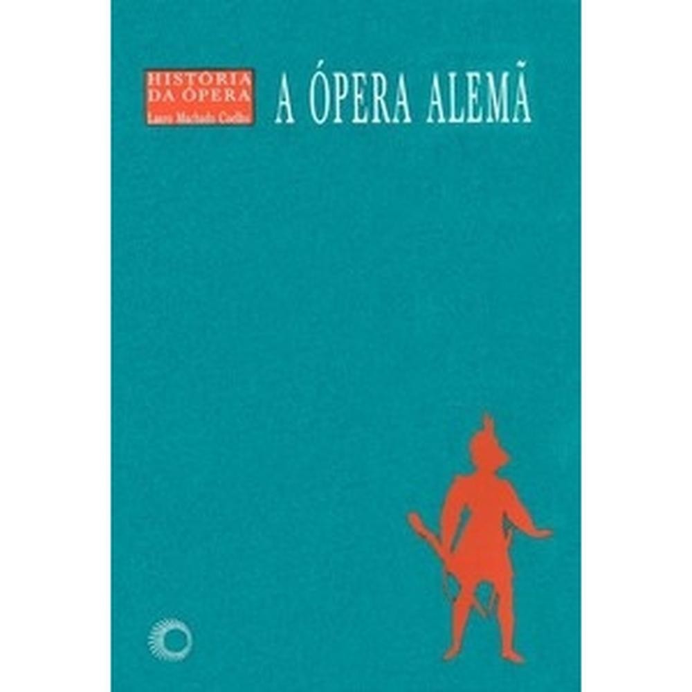 Livro A ópera alemã - Capa Comum