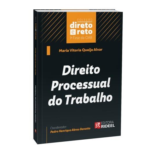 Direito Processual do Trabalho - Coleção Direto e Reto 1ª Fase OAB - 1ª Edição - Home & Living