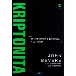 Livro Kriptonita | John Bevere