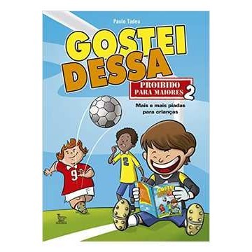 Gostei Dessa: Proibido para Maiores 2 autor Paulo Tadeu