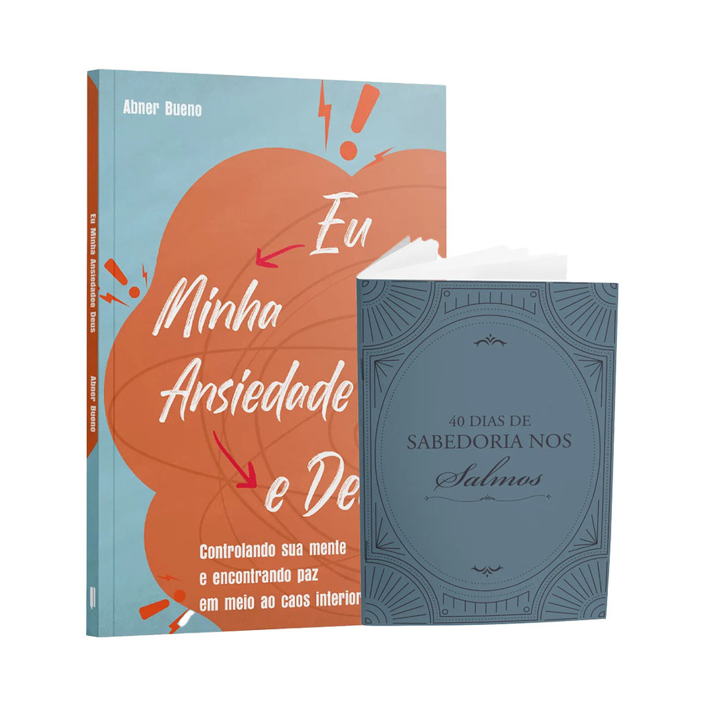 Kit Livro + Livreto - Eu, Minha ansiedade e Deusl + Livreto 40 dias de Sabedoria em Salmos
