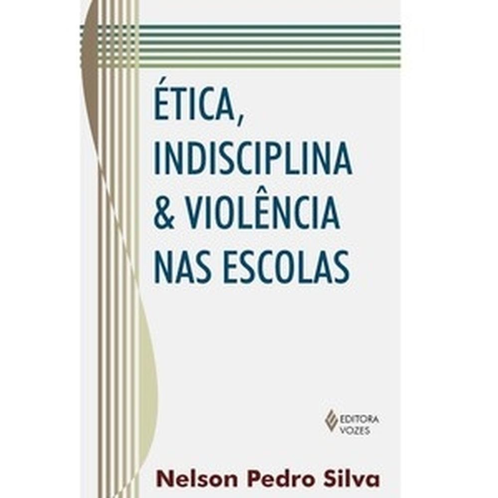 ética, indisciplina e violência nas escolas
