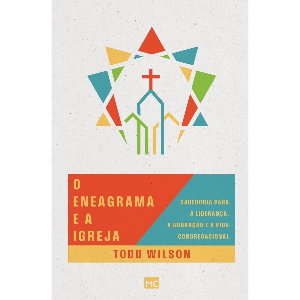 O Eneagrama e a Igreja: Sabedoria para a Liderança, a Adoração e a Vida Congregacional | Todd Wilson em Oferta na Shopee